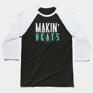 Makin' Beats, Music Producer Baseball T-Shirt